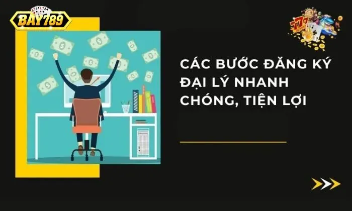 đại lý Bay789 Cách thức đăng ký trở thành đại lý Bay789